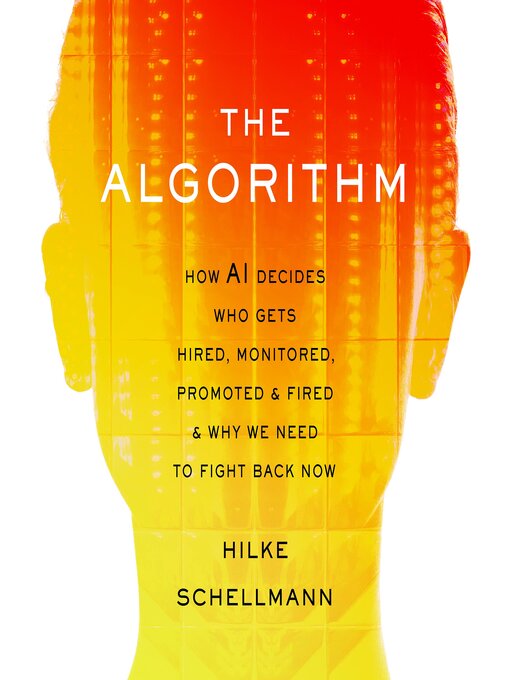 Title details for The Algorithm by Hilke Schellmann - Available